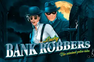 Lucky Bank Robbers